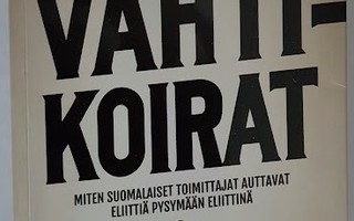 Emilia Kukkala & Pontus Purokuru: Luokkavallan vahtikoirat