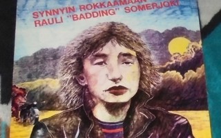 RAULI BADDING  SOMERJOKI ~ Synnyin Rokkaamaan ~ LP  Love 39