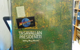 TASAVALLAN PRESIDENTTI - MILKY WAY MOSES 2ND FIN EX-/EX+ LP