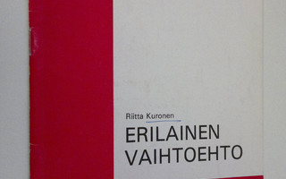 Riitta Kuronen : Erilainen vaihtoehto : kansanopisto-opis...
