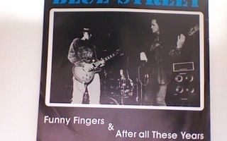 BLUE STREET :: FUNNY FINGERS/AFTER ALL THESE YEARS::7"  RARE
