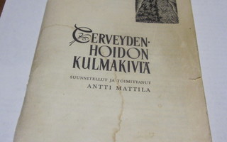Antti Mattila: Terveydenhoidon kulmakiviä v  1954