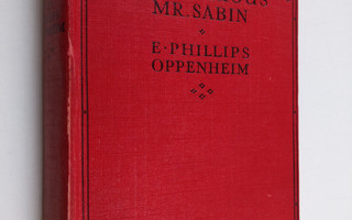Edward Phillips Oppenheim : Mysterious Mr. Sabin