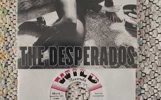 THE DESPERADOS - THE DESPERADOS 7"