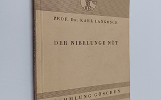 Karl Langosch : Das Nibelungen not