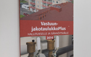VastuunjakotaulukkoPlus 2015 : hallitukselle ja isännöits...