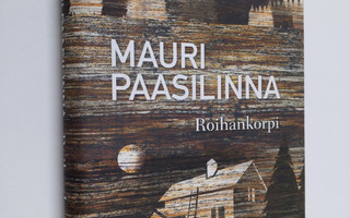 Mauri Paasilinna : Roihankorpi