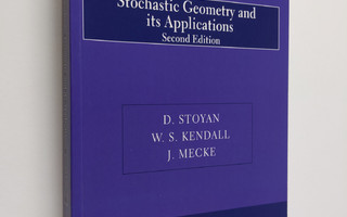 Dietrich Stoyan ym. : Stochastic Geometry and its Applica...