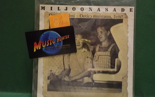 MILJOONASADE - OSTARIN HELMI / OOTKO MUISTANU, IIRIS? 7"