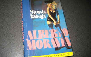 Alberto Moravia - Sivustakatsoja (1988, 1.p.)
