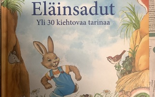 Eläinsadut: Yli 30 kiehtovaa tarinaa (sid.)