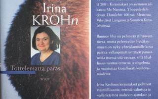 Irina Krohn: Tottelematta paras  1p. 2001