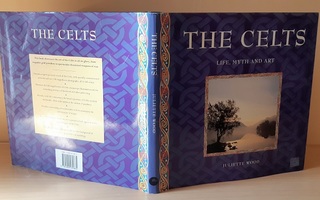 Juliette Wood : The Celts - life, myth and art