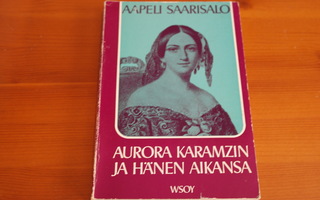 Aapeli Saarisalo:Aurora Karamzin ja hänen aikansa.Nid.