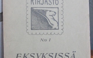 Gustav af Geijerstam: Eksyksissä. 120 s.