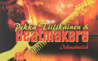 Pekka Tiilikainen & Beatmakers - Iskusäveliä