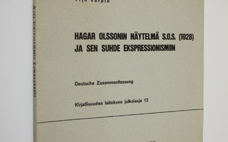 Yrjö Varpio : Hagar Olssonin näytelmä SOS (1928) ja sen s...