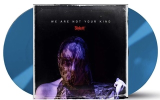 Slipknot: We Are Not Your Kind - 2LP, Blue Vinyl ( uusi )