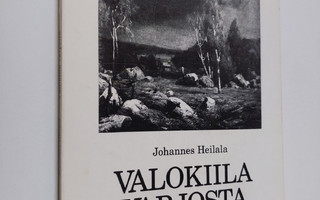 Johannes Heilala : Valokiila varjosta : aforismeja