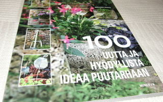 Malena Skote 100 uutta ja hyödyllistä ideaa puutarhaan
