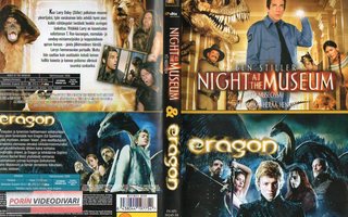 Night At The Museum / eragon	(11 421)	k	-FI-	DVD	suomik.	(2)