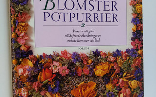 Penny Black : Blomsterpotpurrier : konsten att göra väldo...