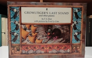 T. S. Eliot - Growltiger's Last Stand and Other Poems