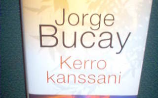 Jorge Bucay : Kerro kanssani   ( 1 p. 2009 ) Sis.postikulut