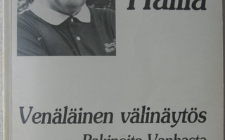 Aimo Halila: Venäläinen välinäytös. 116 s. Signeeraus.