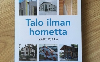 Kari Ojala - Talo ilman hometta (UUSI POKKARI)