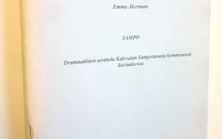 Emma Åkerman : Sampo : dramaattinen sovittelu Kalevalan S...