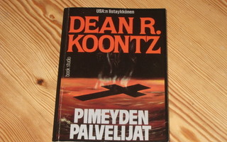 Koontz, Dean: Pimeyden palvelijat 1.p nid. v. 1993