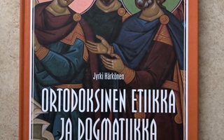 Jyrki Härkönen: Ortodoksinen etiikka ja dogmatiikka, sid.