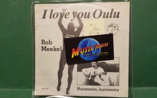 ROB MEEKEL - I LOVE YOU OULU M-/EX+ HOL -80 7" SINGLE