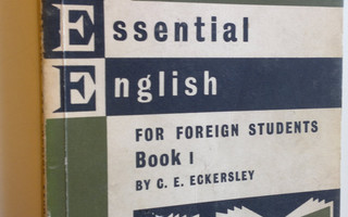 C. E. Eckersley : Essential English for foreign students ...