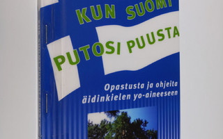 Sari Taipale : Kun suomi putosi puusta : opastusta ja ohj...