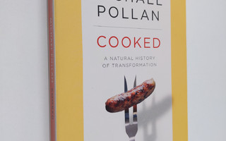 Michael Pollan : Cooked : a natural history of transforma...