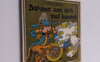 Ulf Löfgren : Baronen som sköt med kanonen