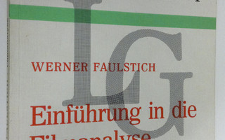 Werner Faulstich : Einfuhrung in die Filmanalyse