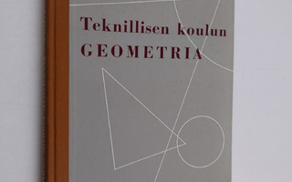 Paavo E. Holopainen : Teknillisen koulun geometria
