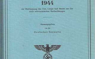 Nautischhes Jahrbuch oder Ephemeriden und Tafeln (1944)