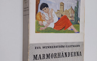 Eva Wennerström-Hartmann : Marmorhänderna