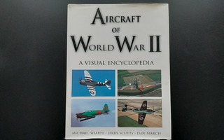 Aircraft Of World War II -  A Visual Encyclopedia 512s kirja