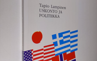 Tapio Lampinen : Uskonto ja politiikka : neljä tapausta j...
