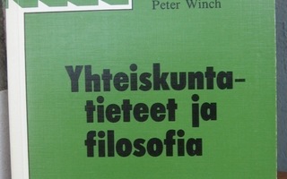 Peter Winch: Yhteiskuntatieteet ja filosofia, Gummerus 1979.
