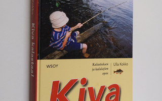 Ulla Kokko : Kiva kalastaa! : kalastuksen ja kalalajien opas
