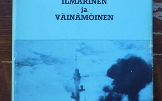 Eino Penttilä: Panssarilaivat ILMARINEN ja VÄINÄMÖINEN