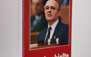 Mihail Gorbatsov : Ydinkoekielto : valikoima NKP:n keskus...