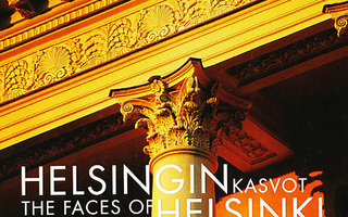 HELSINGIN KASVOT ; The faces of H.. Okkonen NOUTO=OK UUSI