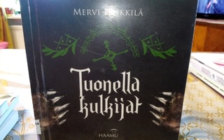 Heikkilä Mervi : Tuonella kulkijat ( SIS POSTIKULU)